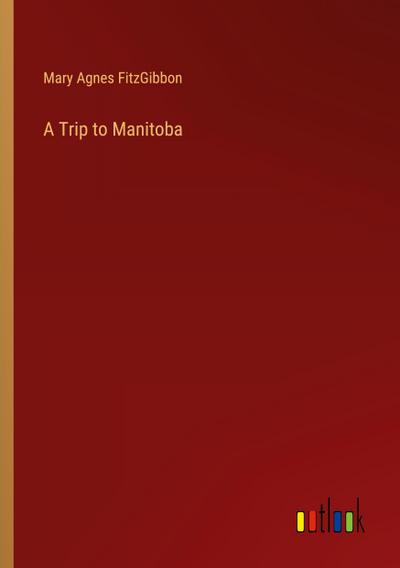 A Trip to Manitoba