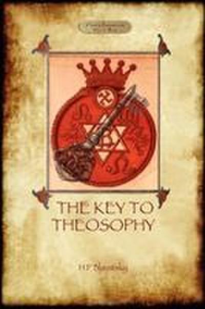 The Key to Theosophy - with original 30-page annotated glossary