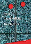 Zwei ungemütliche Geschichten