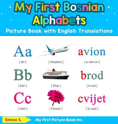 My First Bosnian Alphabets Picture Book with English Translations