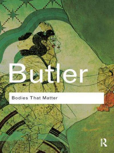 Bodies That Matter - Judith Butler