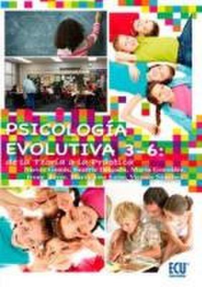 Psicología evolutiva 3-6 : de la teoría a la práctica