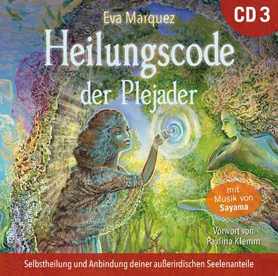 Heilungscode der Plejader [Übungs-CD 3]