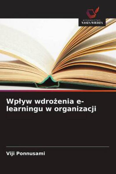Wp¿yw wdro¿enia e-learningu w organizacji