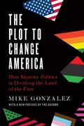 The Plot to Change America