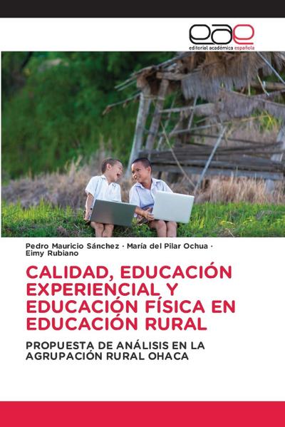 CALIDAD, EDUCACIÓN EXPERIENCIAL Y EDUCACIÓN FÍSICA EN EDUCACIÓN RURAL