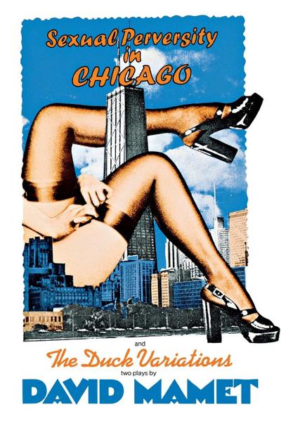 Sexual Perversity in Chicago and the Duck Variations
