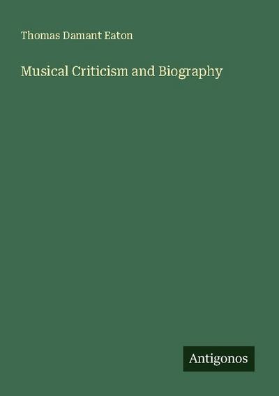 Musical Criticism and Biography