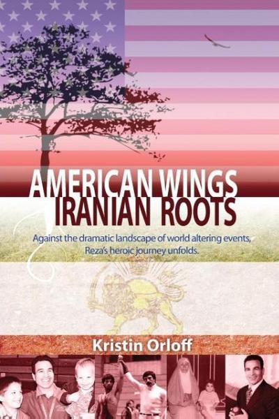Orloff, K: American Wings Iranian Roots