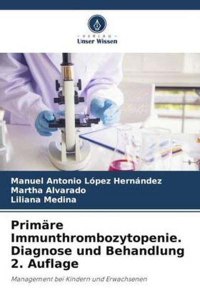Primäre Immunthrombozytopenie. Diagnose und Behandlung 2. Auflage