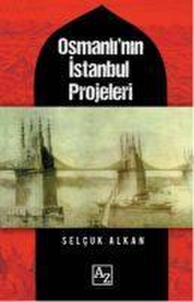 Osmanlinin Istanbul Projeleri