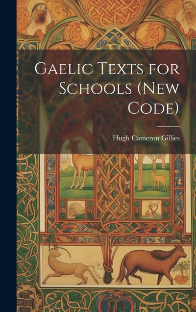 Gaelic Texts for Schools (New Code)