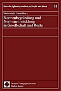 Normenbegründung und Normenentwicklung in Gesellsc