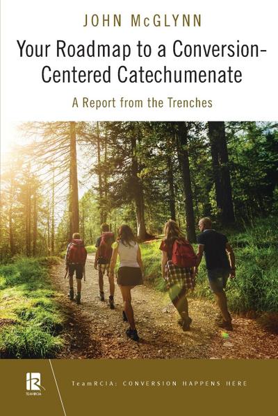 Your Roadmap to a Conversion-Centered Catechumenate