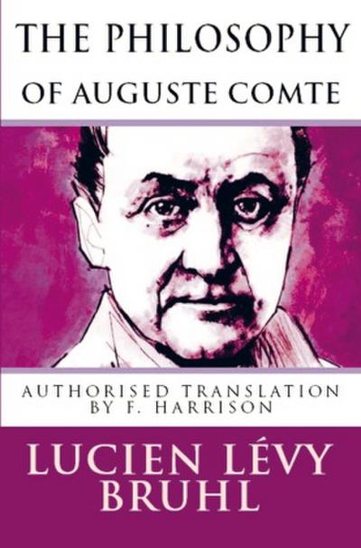 The Philosophy of Auguste Comte