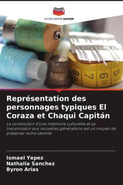 Représentation des personnages typiques El Coraza et Chaqui Capitán