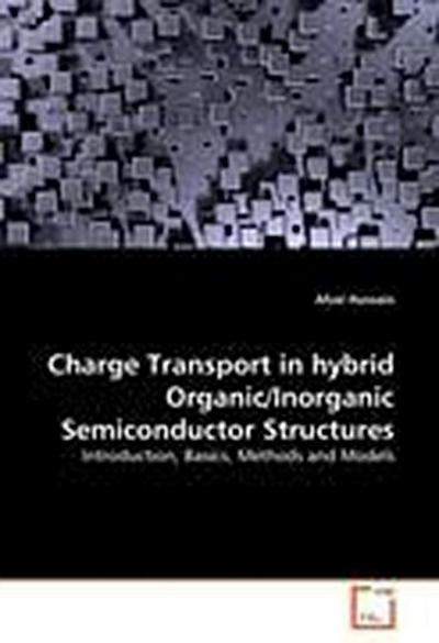 Charge Transport in hybrid Organic/Inorganic Semiconductor Structures