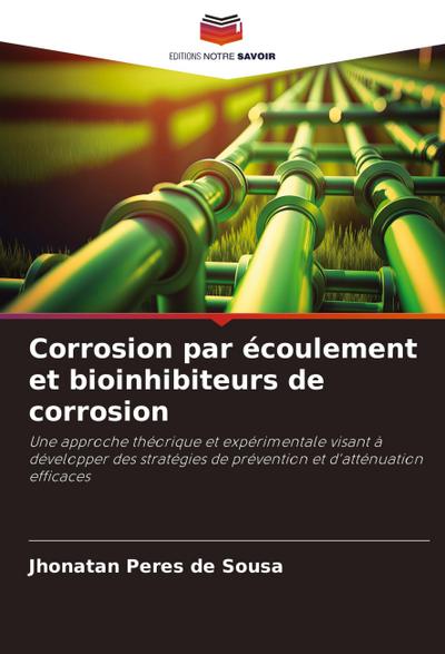 Corrosion par écoulement et bioinhibiteurs de corrosion