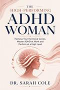 The High-Performing ADHD Woman
