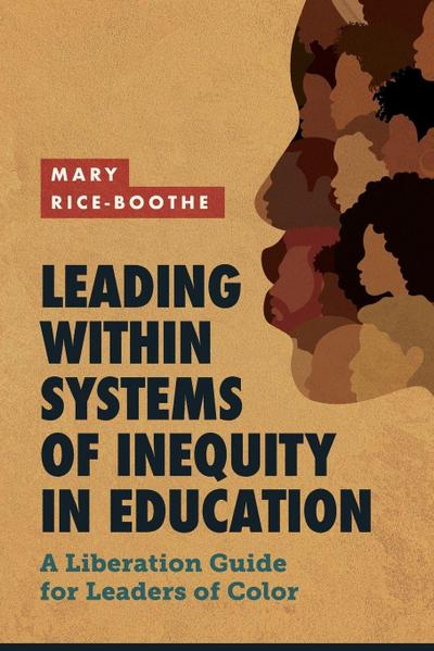 Leading Within Systems of Inequity in Education