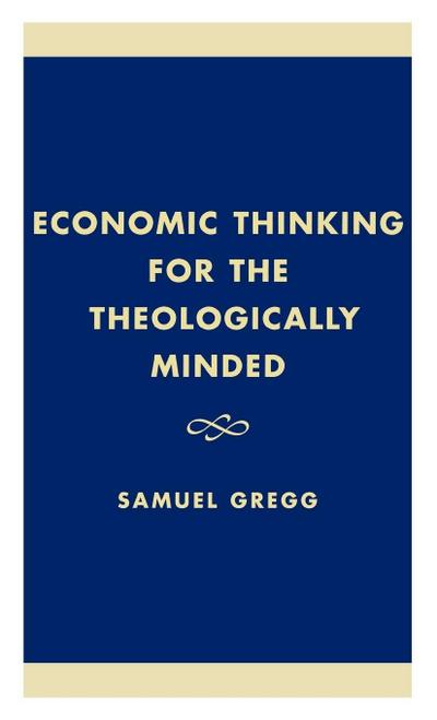 Economic Thinking for the Theologically Minded