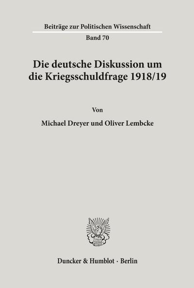 Die deutsche Diskussion um die Kriegsschuldfrage 1918-19.