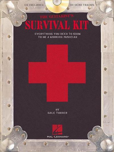 The Guitarist’s Survival Kit: Everything You Need to Know to Be a Working Musician [With CD]