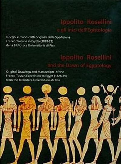 Ippolito Rosellini and the Dawn of Egyptology