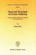 Staat und Wirtschaft im Ersten Weltkrieg.