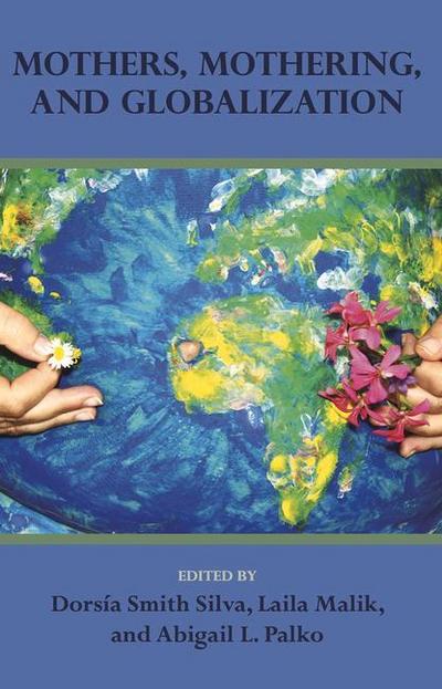 Mothers, Mothering and Globalization