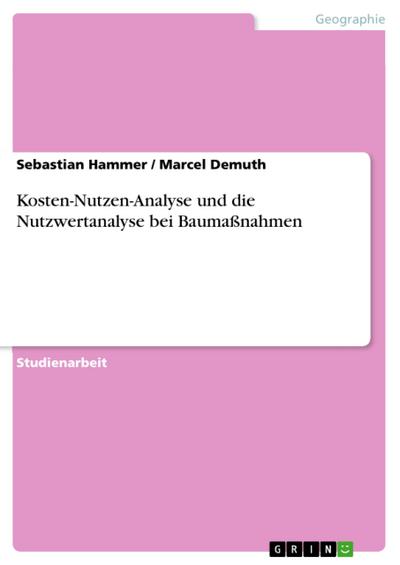 Kosten-Nutzen-Analyse und die Nutzwertanalyse