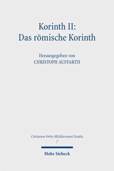 Korinth II: Das römische Korinth