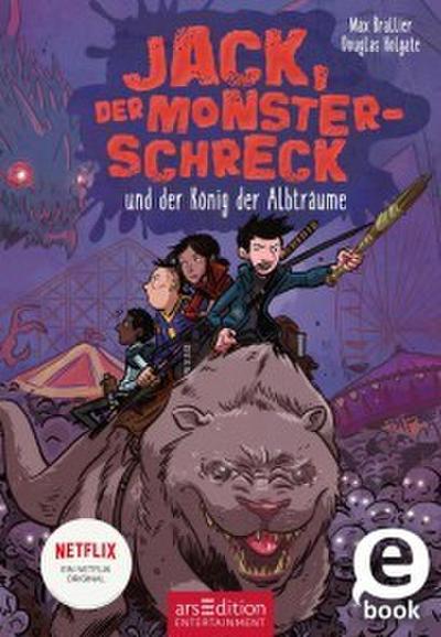 Jack, der Monsterschreck, und der König der Albträume