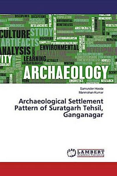 Archaeological Settlement Pattern of Suratgarh Tehsil, Ganganagar