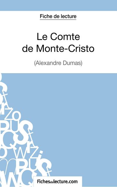 Le Comte de Monte-Cristo d’Alexandre Dumas (Fiche de lecture)