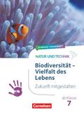 Natur und Technik - Naturwissenschaften: Neubearbeitung - Zukunft mitgestalten
