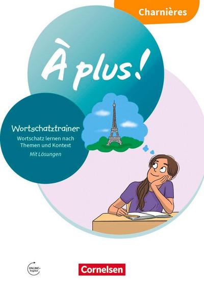 À plus !  Französisch als 1. und 2. Fremdsprache - Neubearbeitung 2020 - Charnières - Mein Wortschatztrainer - Arbeitsheft mit Lösungen online