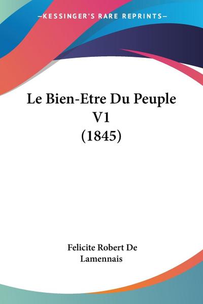 Le Bien-Etre Du Peuple V1 (1845)