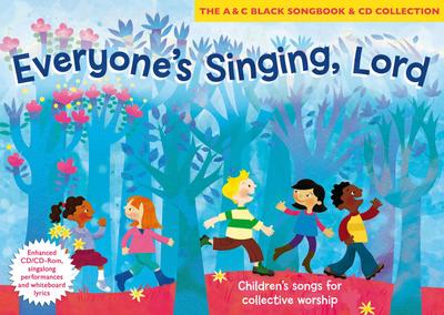 Everyone’s Singing, Lord (Book + CD/CD-ROM): Children’s Songs for Collective Worship