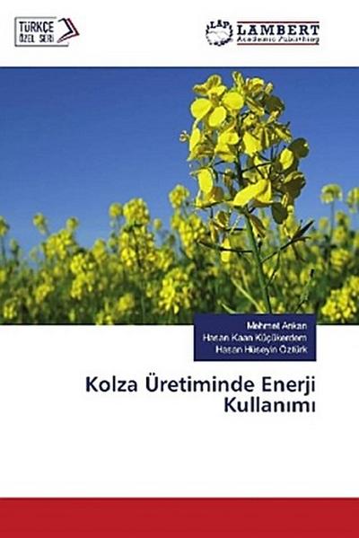 Kolza Üretiminde Enerji Kullan¿m¿