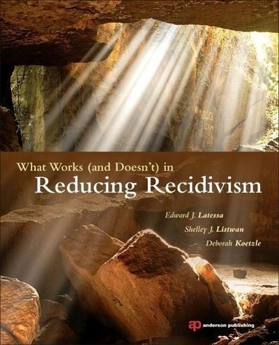 What Works (and Doesn’t) in Reducing Recidivism