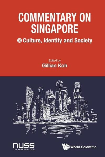 Commentary on Singapore, Volume 3: Culture, Identity and Society