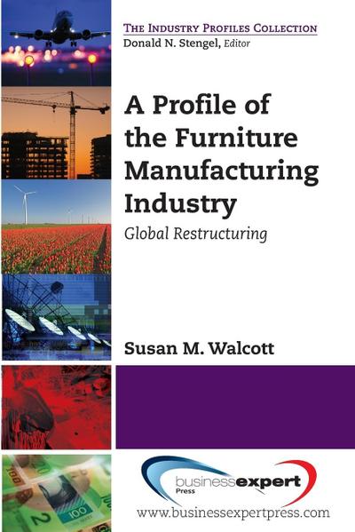 A Profile of the Furniture Manufacturing Industry