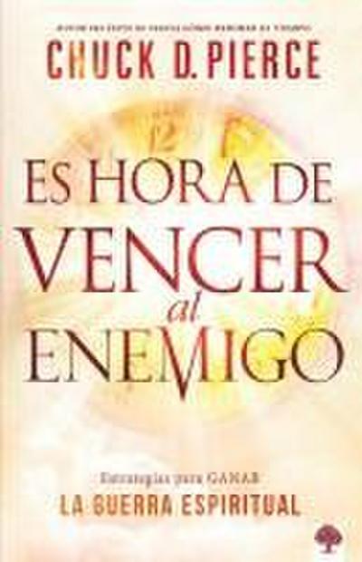 Es Hora de Vencer Al Enemigo