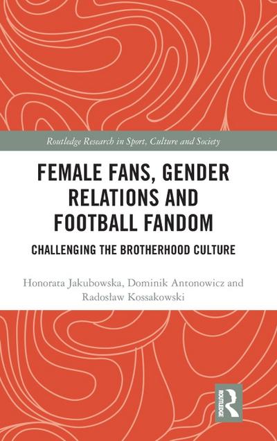 Female Fans, Gender Relations and Football Fandom