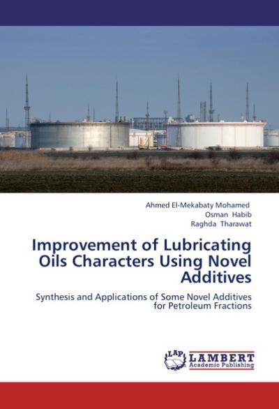 Improvement of Lubricating Oils Characters Using Novel Additives