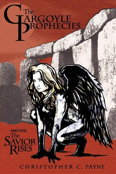 The Gargoyle Prophecies, Part I, the Savior Rises