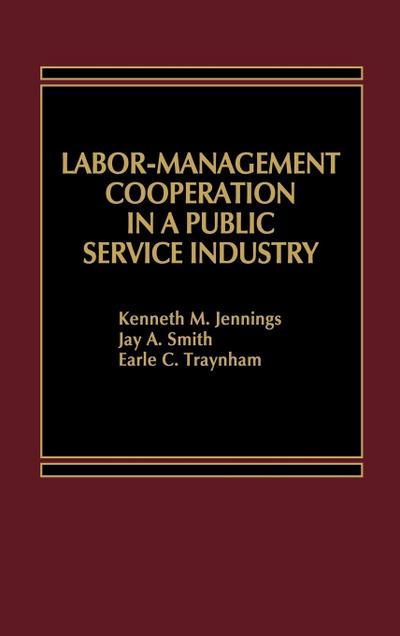 Labor-Management Cooperation in a Public Service Industry.