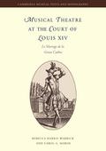 Musical Theatre at the Court of Louis XIV