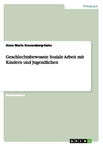 Geschlechtsbewusste Soziale Arbeit mit Kindern und Jugendlichen